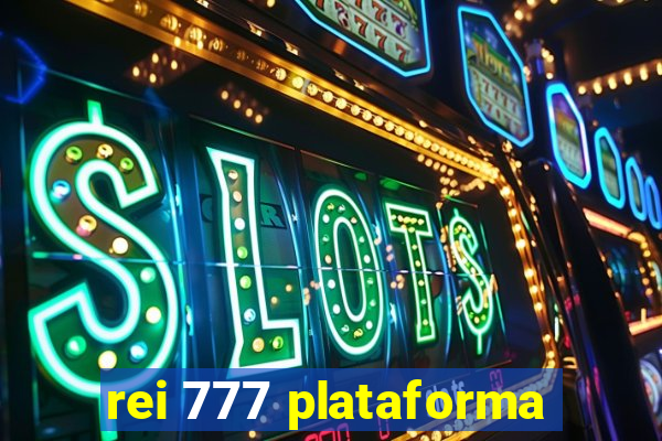 rei 777 plataforma